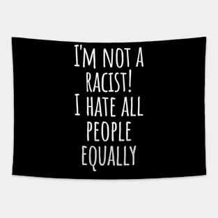 I Hate People No Racism Self-mocking Cynicism Saying Gift Tapestry