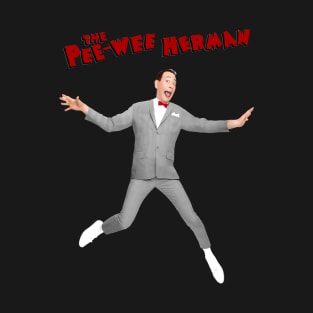 the pee wee herman T-Shirt