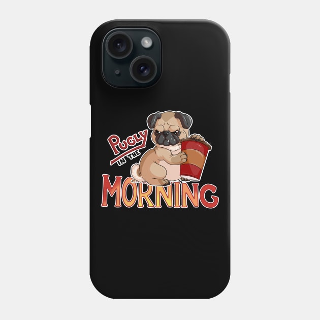 Pugley in the Morning Phone Case by SierraAshura