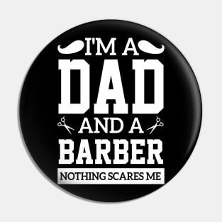 sarcasm i'm a dad and a barber Fearless Quote Pin