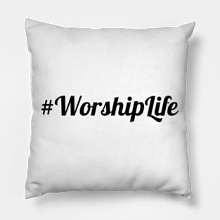 #Worship Life Pillow