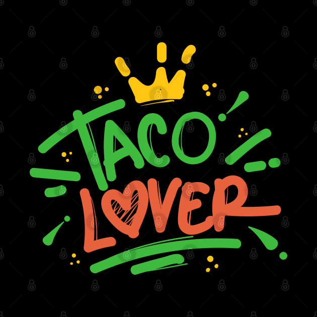 Taco Lover by Dynamic Design