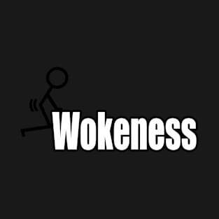 F Wokeness T-Shirt