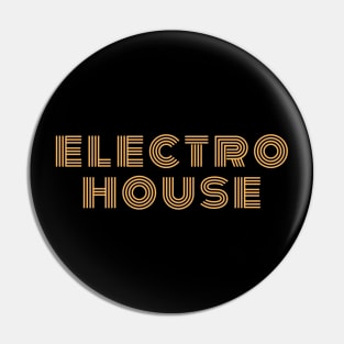 Electro House Pin