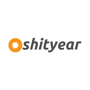 Shit Year T-Shirt