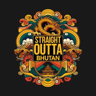 Straight Outta Bhutan T-Shirt