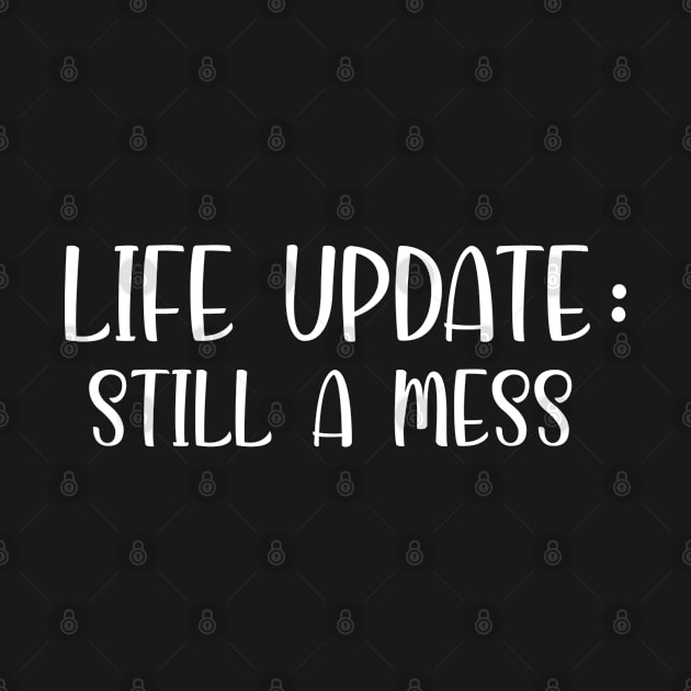 Life update still a miss funny saying shirt, best funny shirt, unique humor shirt, best gift idea by dianoo