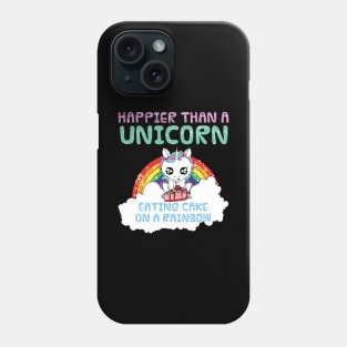 Happy - Unicorn - Cake - Rainbow - Gift Phone Case