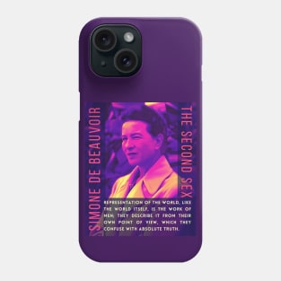 Simone de Beauvoir portrait and quote: Representation of the world, like the world itself, is the work of men; they describe it from their own point of view, which they confuse with the absolute truth. Phone Case