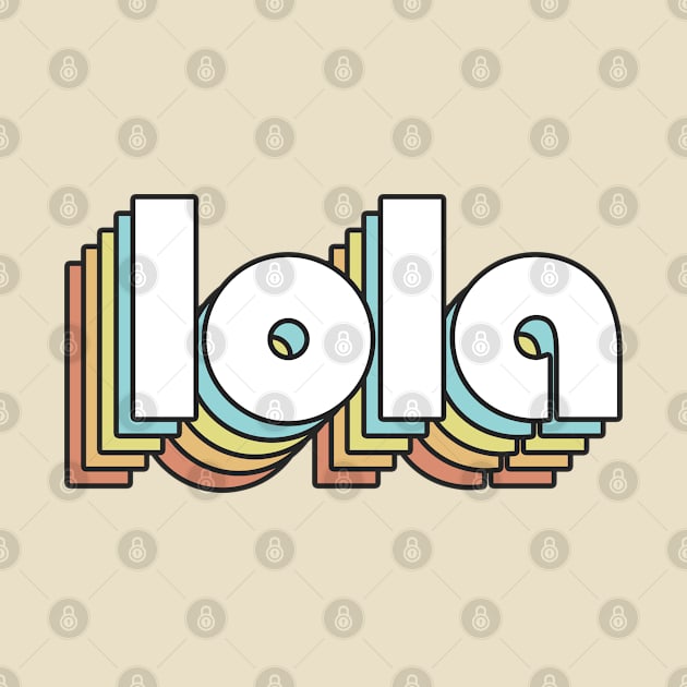 Lola - Retro Rainbow Typography Faded Style by Paxnotods