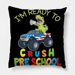 Dinosaur Student On Truck I'm Ready To Crush Preschool Pillow