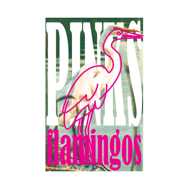 PINK Flamingos: Chic Flamingo Streetwear by clownandcrown