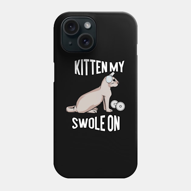 Workout - Kitten My Swole On Phone Case by Shiva121