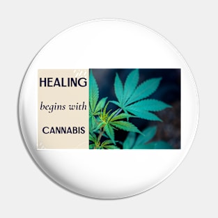 healing begins with cannabis Pin