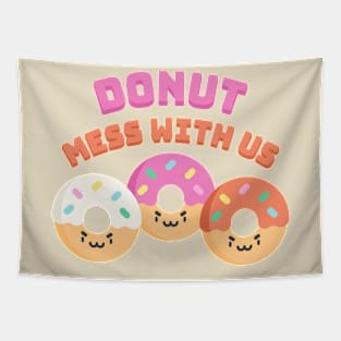 Donut Mess With Us! Punny Donut Tapestry