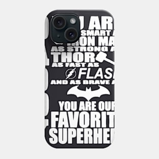 Daddy You Are Favorite Super Hero Phone Case