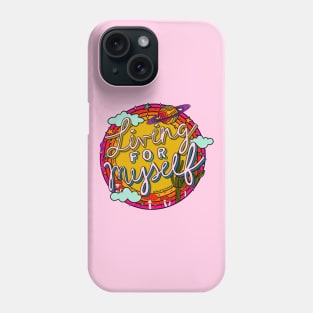 Living for Myself Phone Case