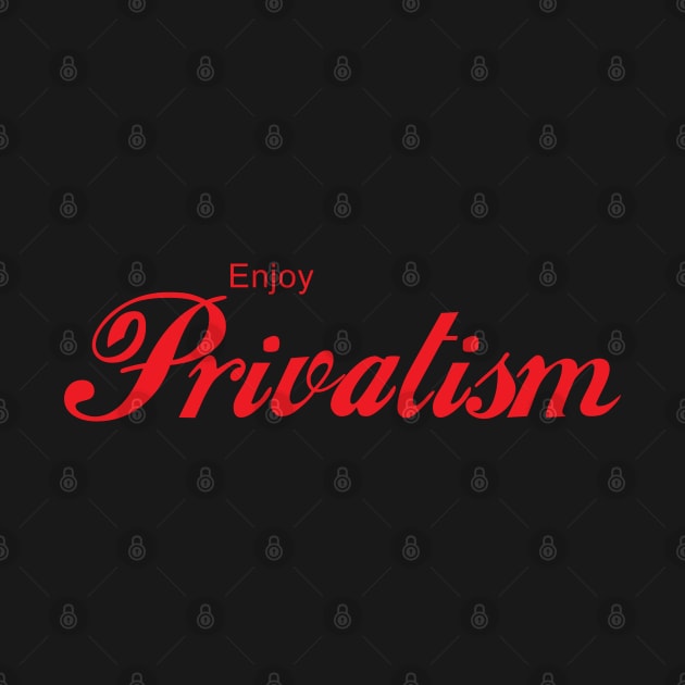 ENJOY PRIVATISM by Inner System