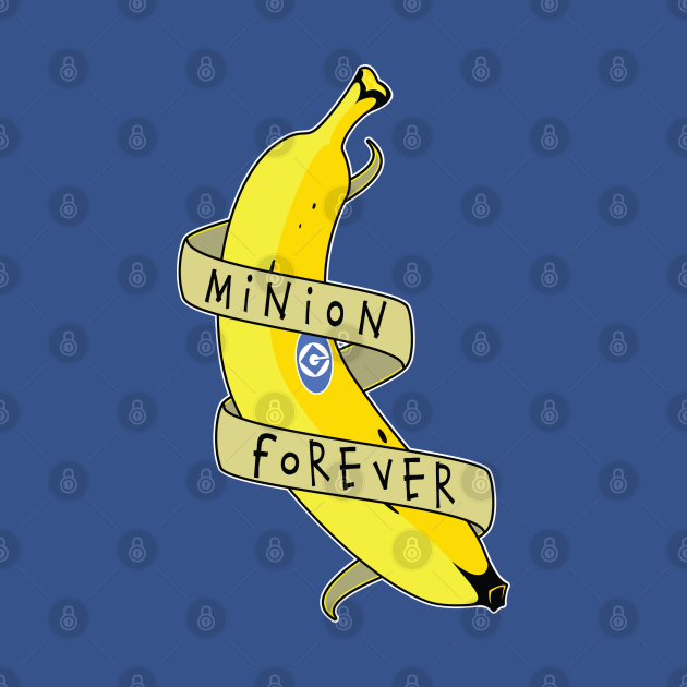 minion forever - Minion Banana - T-Shirt