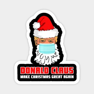 Donald Claus Make Christmas Great Again Face Mask Quarantine Magnet