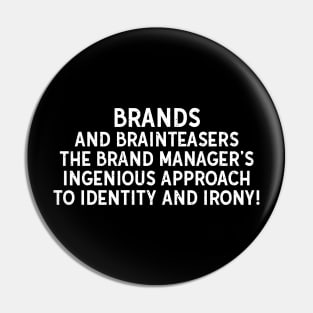 The Brand Manager's Ingenious Approach to Identity Pin