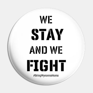 We Stay And We Fight Pin