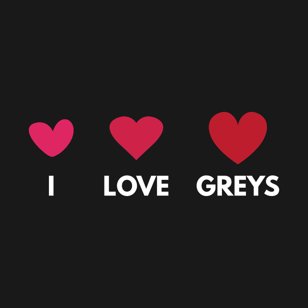 I love Greys by BloodLine