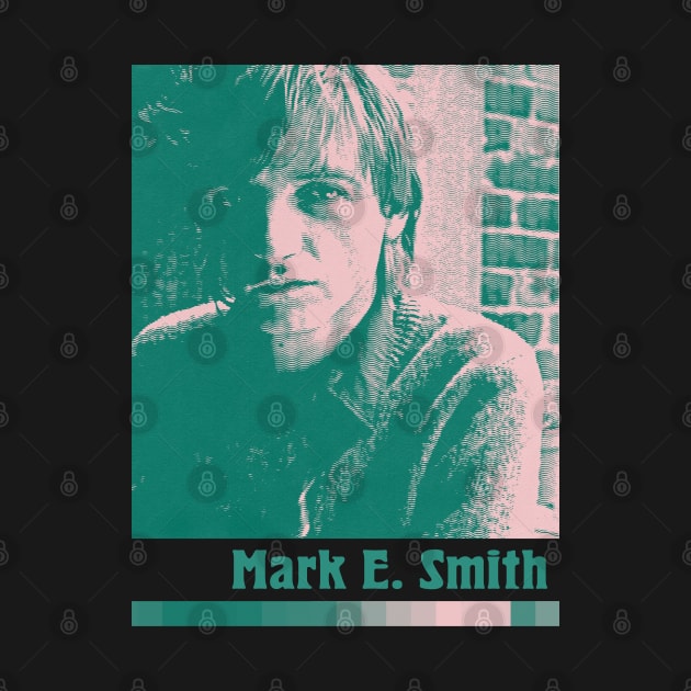 Mark E Smith ||||||| Retro 80s Style Design by unknown_pleasures