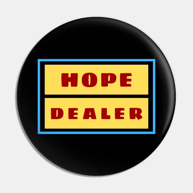 Hope Dealer | Christian Typography Pin by All Things Gospel