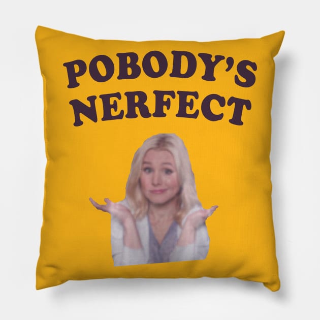 Pobody's Nerfect Blue Text Pillow by cxtnd