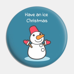 Have an ice Christmas (green) Pin