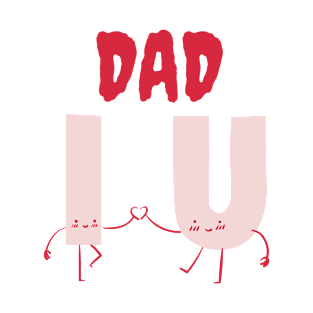 Dad I love you T-Shirt