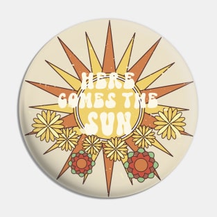 HERE COMES THE SUN Pin