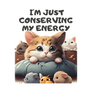 I'm just Conserving My Energy T-Shirt