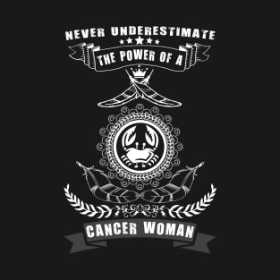 Never Underestimate The Power of a CANCER Woman T-Shirt