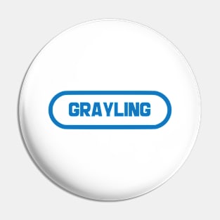 Grayling City Pin