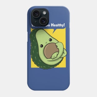 WE CAN BE HEALTHY Phone Case