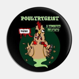 Poultrygeist, a Zombified Delicacy Pin