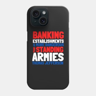 Jefferson Banking Establishments More Dangerous Red White Blue Phone Case