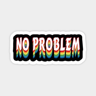 No Problem Arts Magnet