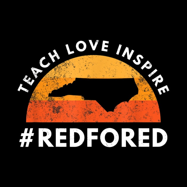 Teach Love Inspire Red For Ed T-Shirt North Carolina Teacher by Vicenta Aryl