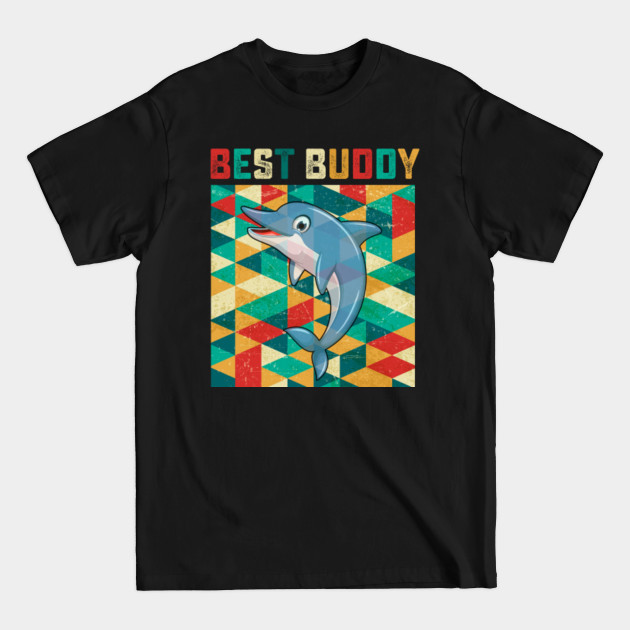 Disover Vintage Best Buddy Dolphin T-Shirt Men Women Kids Gifts - Vintage Best Buddy Dolphin - T-Shirt