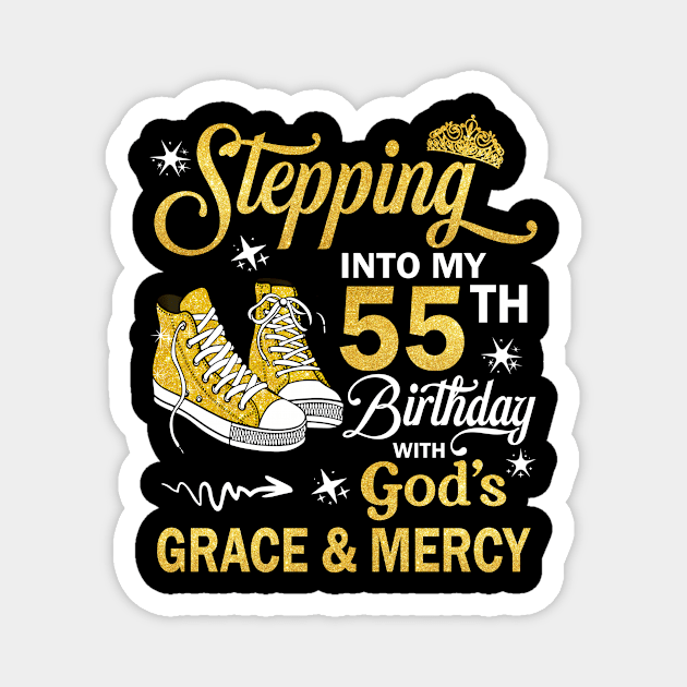 Stepping Into My 55th Birthday With God's Grace & Mercy Bday Magnet by MaxACarter