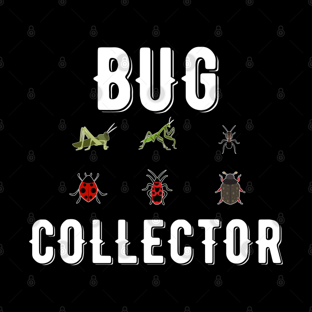Fun insect collector Design For Insect & Bug Collectors Insect