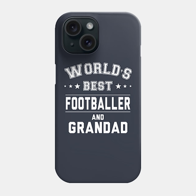 World's Best Footballer And Grandad Phone Case by Rebus28