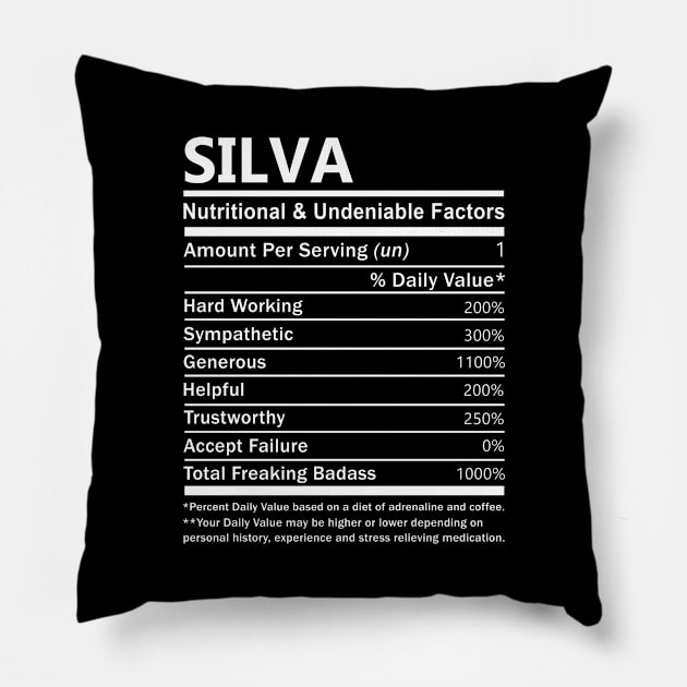 Silva Name T Shirt - Silva Nutritional and Undeniable Name Factors Gift Item Tee Pillow by nikitak4um