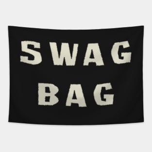 Swag Bag - For Bags That Swag - White Text Tapestry