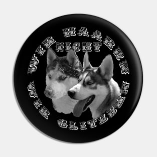 Huskies - wir haaren nicht, wir glitzern Pin