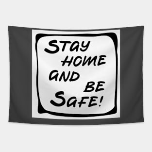 stay home and be safe Tapestry