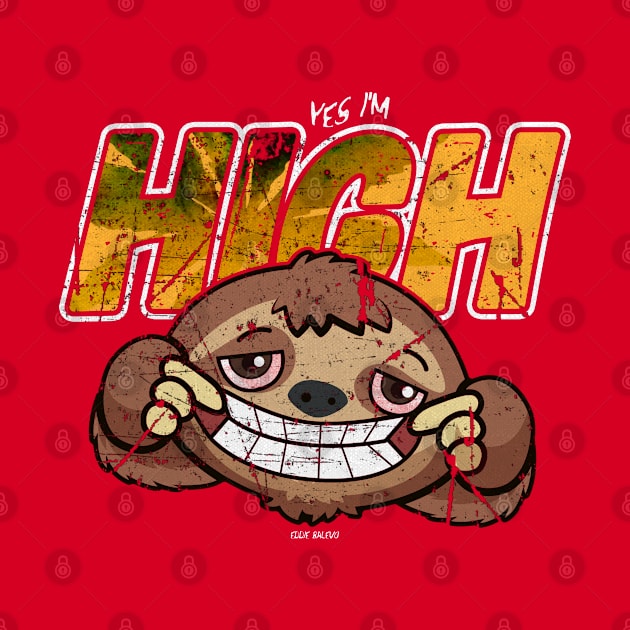 High Stoner Sloth / Weed Design by EddieBalevo